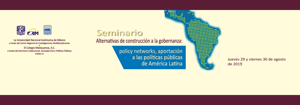 Seminario Alternativas de construcción a la gobernanza: policy networks, aportación a las políticas públicas de América Latina