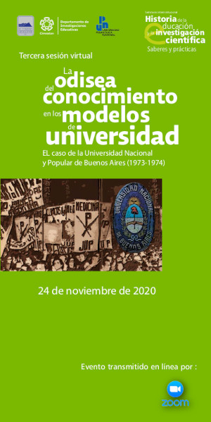 Sesión virtual: "La odisea del conocimiento en los modelos de universidad. El caso de la Universidad Nacional y Popular de Buenos Aires (1973-1974)"